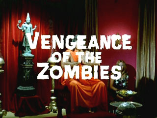 Vengeance of the Zombies