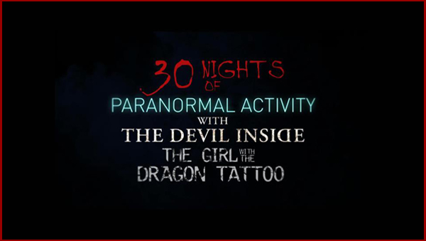 30 Nights of Paranormal Activity with the Devil Inside the Girl with the Dragon Tattoo