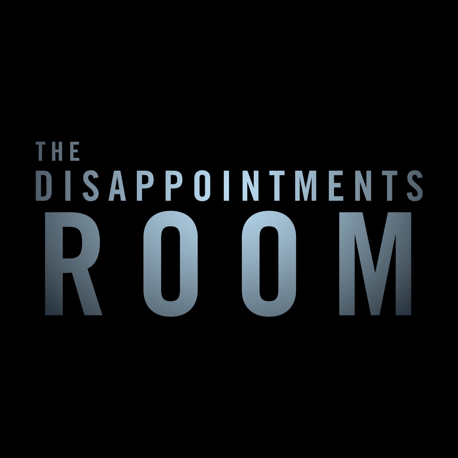 THE DISAPPOINTMENTS ROOM