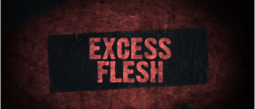Excess Flesh