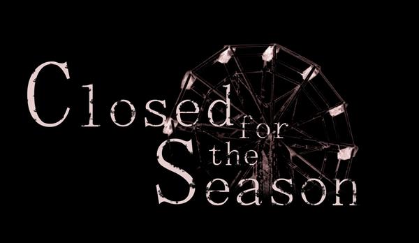 Closed for the Season