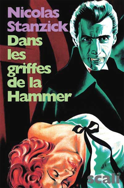Sortie aujourd'hui aux Editions Scali : DANS LES GRIFFES DE LA HAMMER (voir ci-dessous)