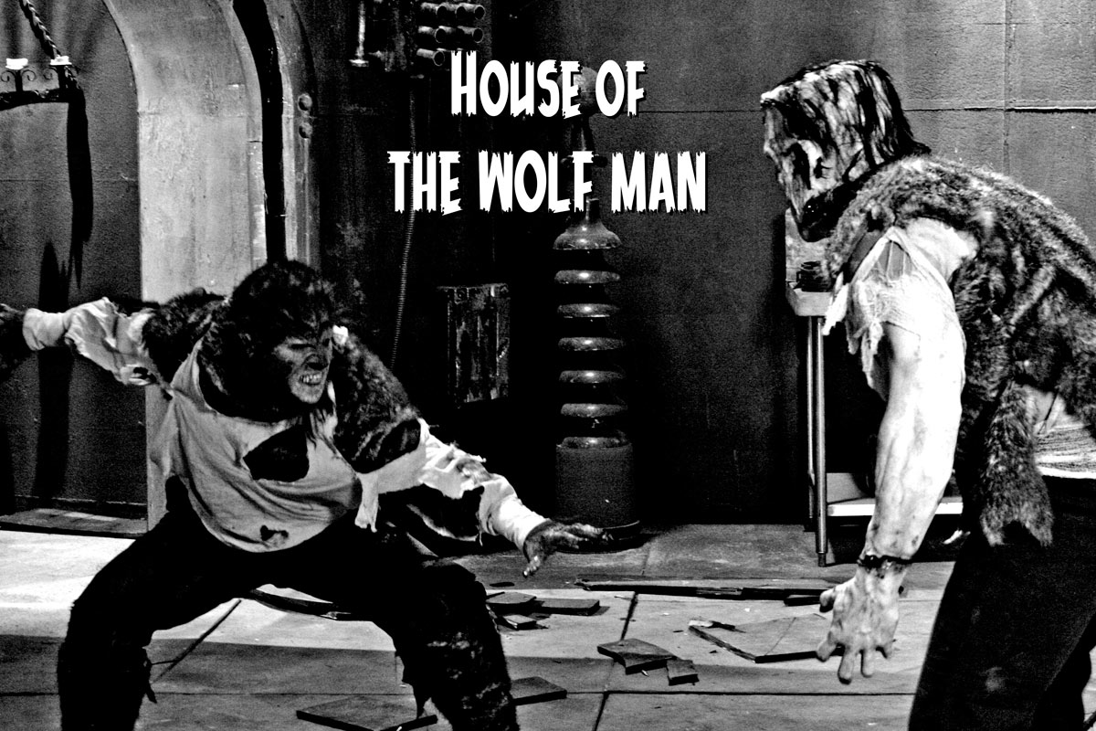 Après "House of Frankenstein" et "House of Dracula", voici enfin "House of the Wolf Man" ! (suite ci-dessous)