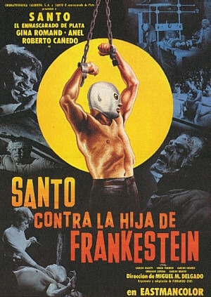 "Santo vs. la hija de Frankestein" (Mexique - 1972) de Miguel M. Delgado. Une scientifique démente , le Dr. Freda Frankenstein, a besoin du sang de Santo pour un sérum de jeunesse...