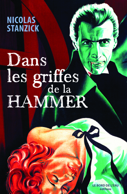 Sortie le 18 juin de la nouvelle édition du livre "Dans les griffes de la Hammer" de Nicolas Stanzik (voir ci-dessous)