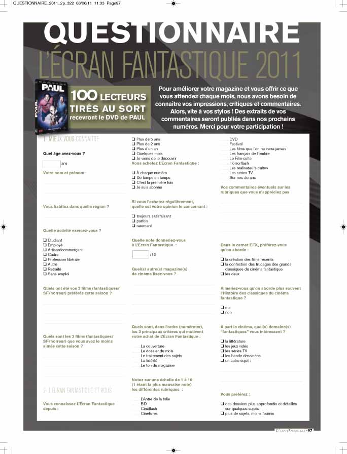 N'hésitez pas à remplir le questionnaire du n° d'été. Le dépouillement se poursuivra sur encore 15 jours. Les réponses sont à envoyer à la rédaction : L'Ecran Fantastique, 9 rue du Midi, 92200 Neuilly. Merci.