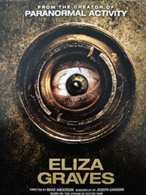 Le prochain Brad Anderson ("The Machinist"), sera une adaptation du "Système du Dr. Goudron et du Professeur Plume" d'Edgar Allan Poe intitulée  "Eliza Graves" (voir ci-dessous)