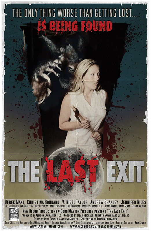 Second long-métrage d'Andrew Sawyer (Next Door), à présent terminé, "The Last Exit" voit un loup-garou terroriser une petite ville. C'est à un étrange groupe d'alliée qu'il appartiendra de chasser la bête et de déterminer si l'un d'entre eux est un tueur 