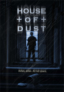 Dans "House of Dust", un serial-killer se réincarne dans le corps d'un étudiant et terrorise le campus.... (voir ci-dessous)