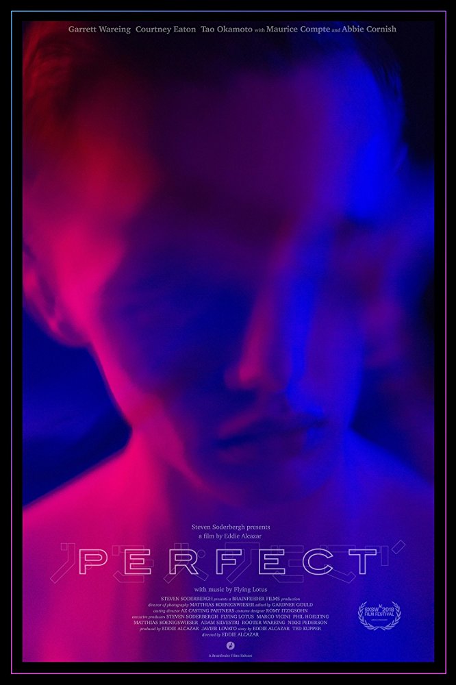 Produit et financé par Steven Soderbergh, " Perfect"  est un thiller de SF psychédélique…