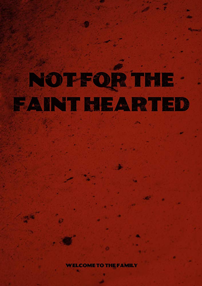 Not For the Faint Hearted