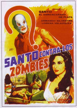 Santo contra los zombies (1962) de Benito Alazraki. Le super-catcheur masqué doit combattre un savant maléfique ayant créé une race de zombies.