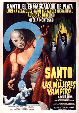 Superman contre les femmes-vampires (1962)(Santo vs. la mujeres vampiro) d'Alfonson Corona Blake.