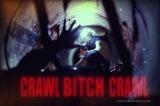 Crawl, Bitch, Crawl