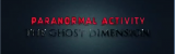PARANORMAL ACTIVITY : THE GHOST DIMENSION