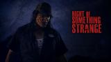 Night of Something Strange
