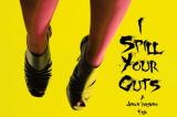 I Spill Your Guts