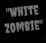 White Zombie (2013)