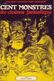 100 Monstres du cinéma fantastique