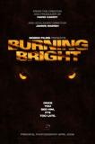 Actuellement en tournage sous la direction de  James Marsh, "Burning Bright" voit une jeune fille de 20 ans et son petit frère autiste prisonniers d'une maison cernée par un tigre vorace durant un ouragan...