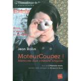 Dans 5 jours va paraitre "MoteurCoupez !: Mémoires d'un cinéaste singulier". Le cinéaste en question, c'est Jean Rollin, qui retrace donc sa carrière, le livre comprenant plus de 350 photos. Il peut être commandé sur Amazon.fr (30,4 E)