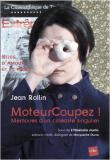 Vient de sortir, "MoteurCoupez !", l'autobiographie de 528 pages de Jean Rollin (qui est un peu, toutes proportions gardées, le Jesus Franco français) aux Editions Edite  (01 43 14 23 33). On vous en reparlera après l'avoir lu...