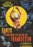 "Santo vs. la hija de Frankestein" (Mexique - 1972) de Miguel M. Delgado. Une scientifique démente , le Dr. Freda Frankenstein, a besoin du sang de Santo pour un sérum de jeunesse...