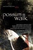 POSSUM WALK, nouveau slasher d'horreur (voir c-dessous)