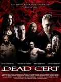 Craig Faibrass (White Noise 2), Billy Murray (Dohouse) et Jason Flemyng (Le choc des titans) sont les héros de  "Dead Cert", de Steve Lawson, où gangsters londoniens et vampires s'affrontent...