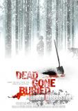 Nouveau film d'horreur indépendante britannique, signé Matthew Thompson, "Dead Gone Buried", est basé sur un scénario de Ross Jameson et produit Chrisrtine Alderson et Miranda Robinson (suite ci-dessous)