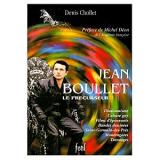 L'excellent livre de Denis Chollet sur Jean Boullet, dont sont extraites les photos suivantes....