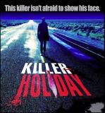 Tourné en extérieurs le long de la célèbre Route 66, "Killer Holiday" est le premier volume d'une franchise d'horreur (voir ci-dessous)