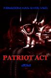 Thriller de SF écrit et réalisé actuellement par le nouveau venu Wayne Slaten, "Patriot Act" se situe dans une Amérique future communiste...  (voir ci-dessous)-
