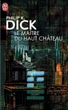 "Le Maitre du Haut Château" de Philip K. DIck va être adapté sous forme d'une mini-série de 4h pour la télévision par Frank Spotnitz... (suite ci-dessous)