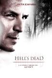 En production, "Hell's Dead" de Hector Echavarria est une love-story située à la frontière mexicaine ayant pour thème l'oppression, la vengeance, la réincarnation et la renaissance.
