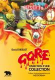 « GORE : DISSECTION D’UNE COLLECTION » INTERVIEW DE DAVID DIDELOT (voir ci-dessous)