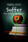 Une nouvelle adaptation de Stephen King en chantier : SUFFER THE LITTLE CHILDREN…
