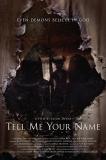 TELL ME YOUR NAME, un nouveau film d’exorcisme  américain en attente de sortie..