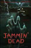 Jammin’ Dead,